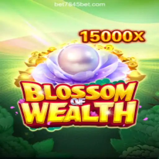 BlossomofWealth: A Premier Experience on bet7845.com Platform - Online Slots Brasil #1