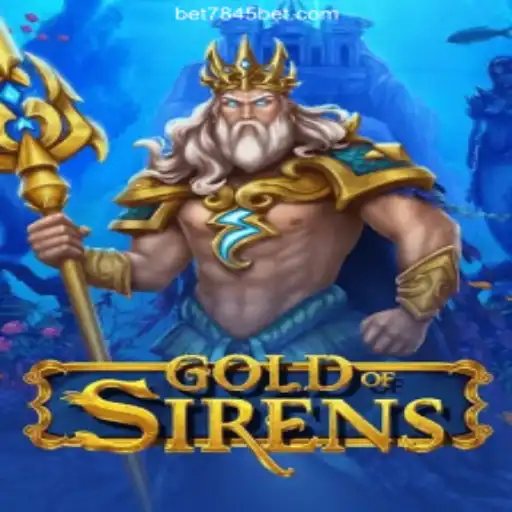 Dive into the Enchanting World of GoldofSirens: Unveiling the Magic on Bet7845.com